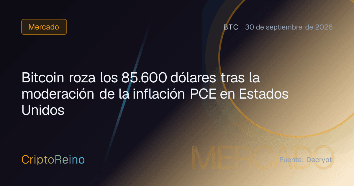 Bitcoin roza los 85.600 dólares tras la moderación de la inflación PCE en Estados Unidos