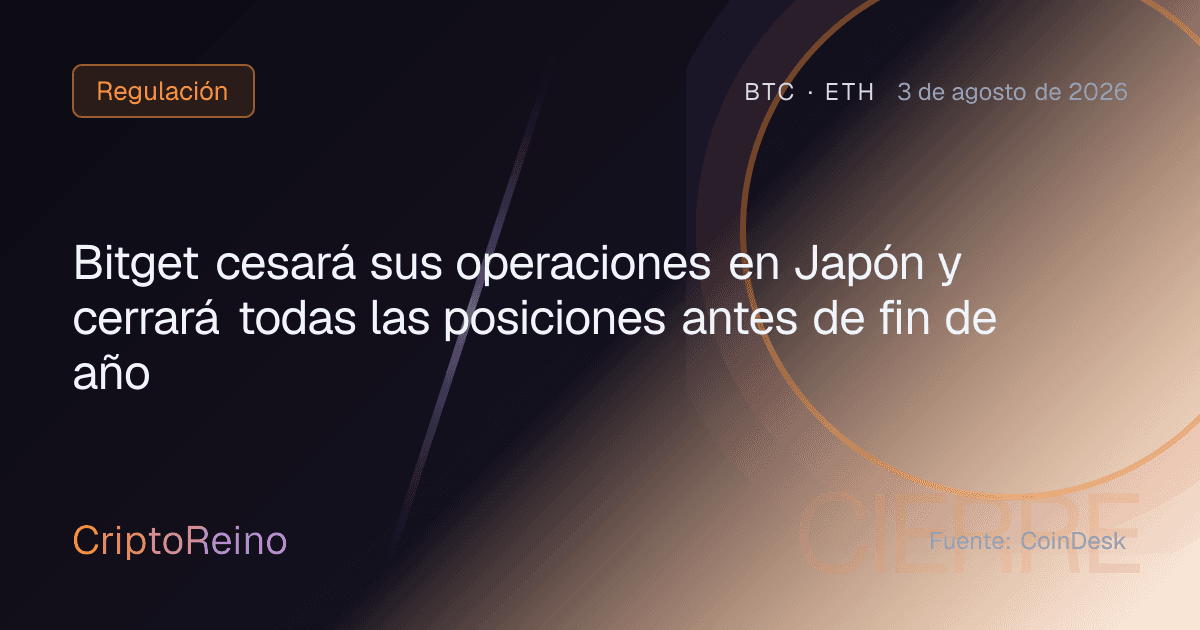 Bitget cesará sus operaciones en Japón y cerrará todas las posiciones antes de fin de año