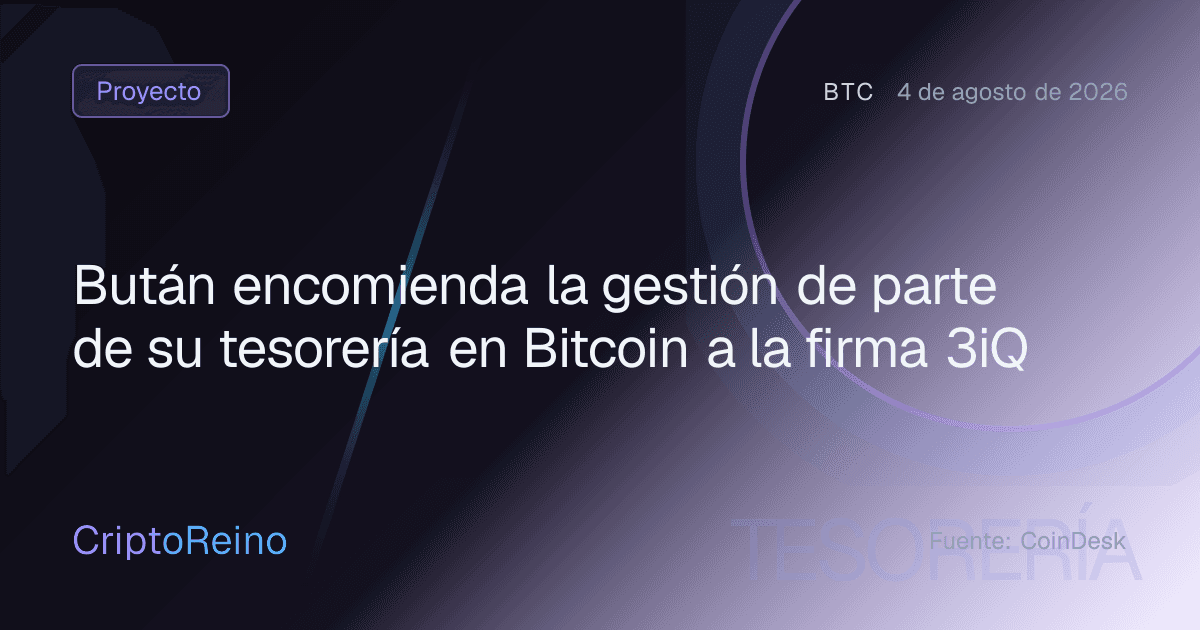 Bután encomienda la gestión de parte de su tesorería en Bitcoin a la firma 3iQ