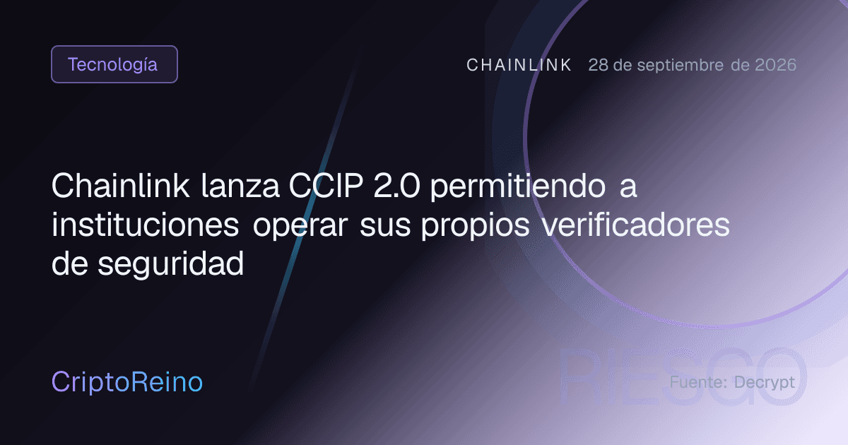 Chainlink lanza CCIP 2.0 permitiendo a instituciones operar sus propios verificadores de seguridad