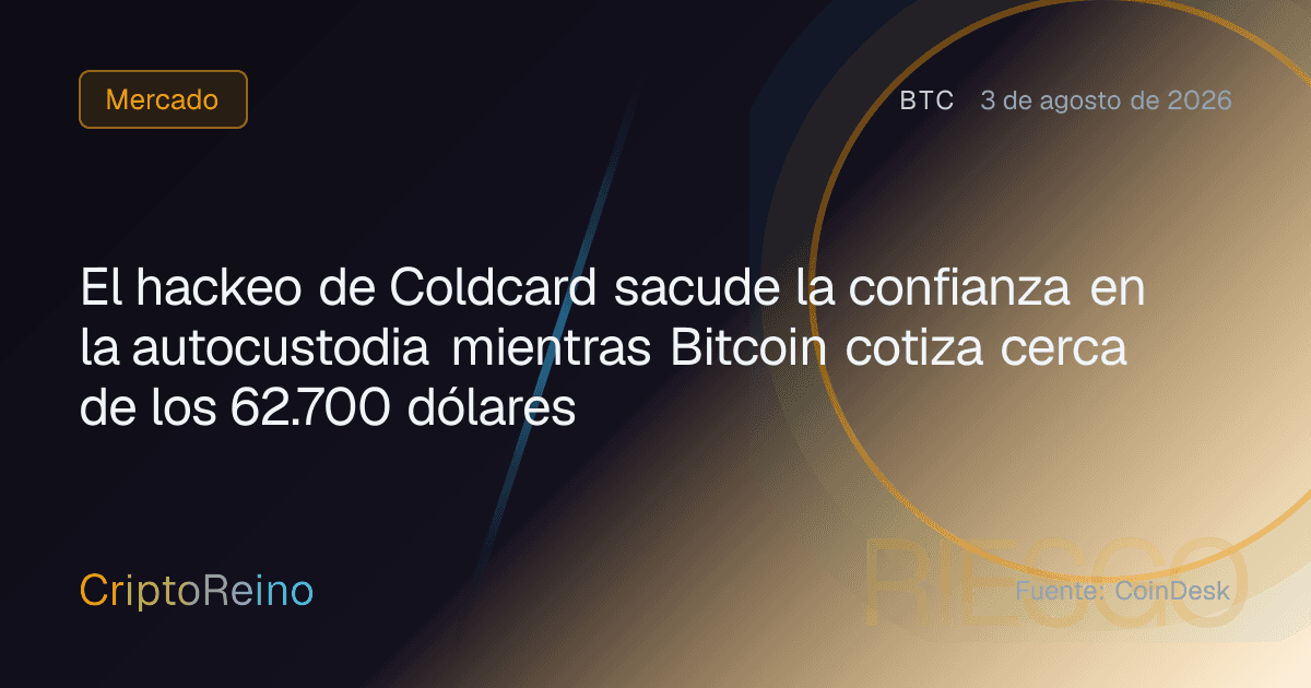 El hackeo de Coldcard sacude la confianza en la autocustodia mientras Bitcoin cotiza cerca de los 62.700 dólares