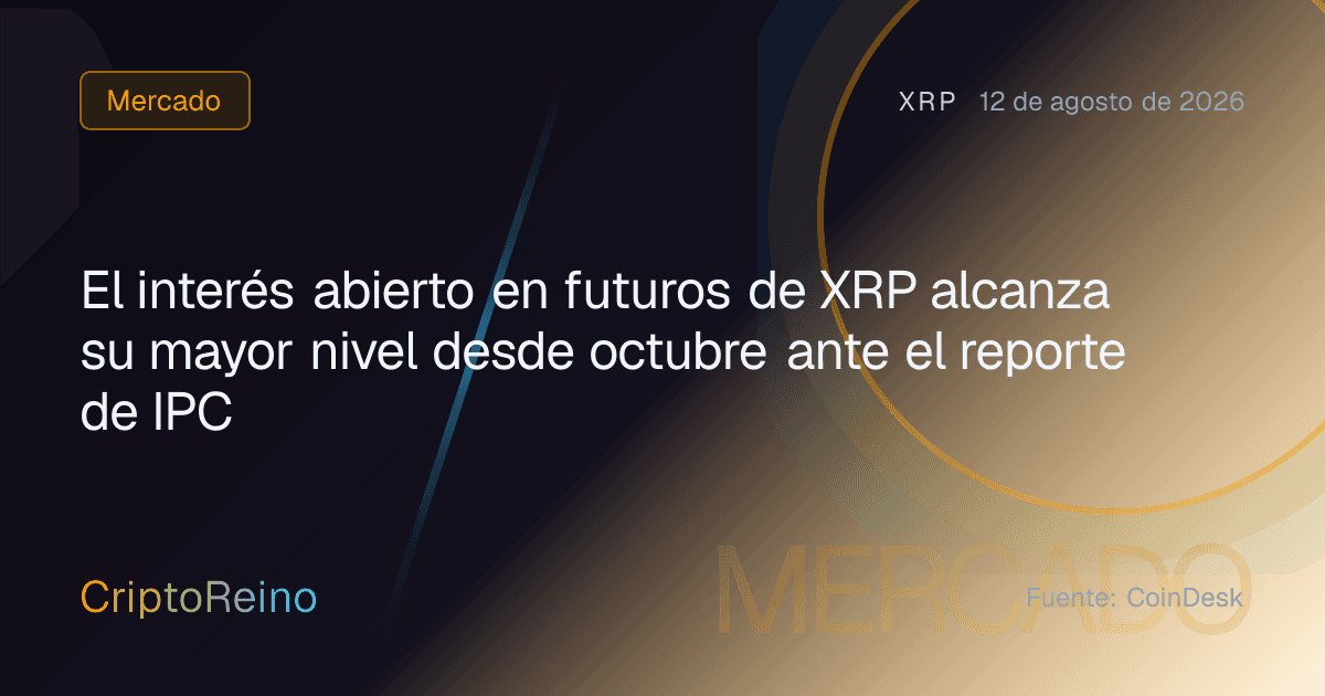 El interés abierto en futuros de XRP alcanza su mayor nivel desde octubre ante el reporte de IPC