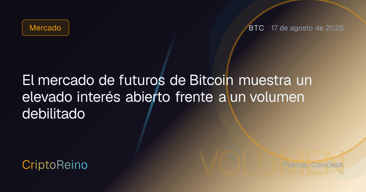 El mercado de futuros de Bitcoin muestra un elevado interés abierto frente a un volumen debilitado