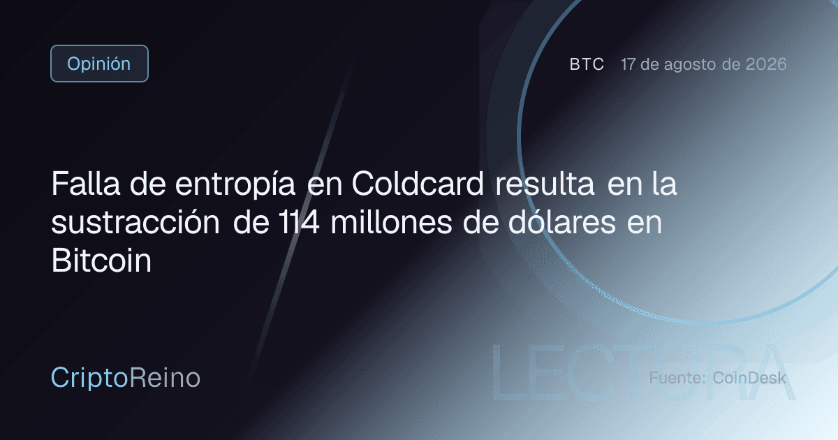 Falla de entropía en Coldcard resulta en la sustracción de 114 millones de dólares en Bitcoin