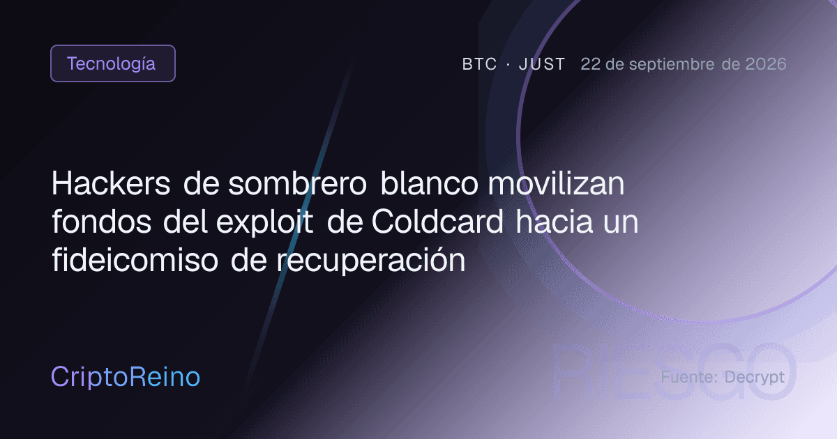 Hackers de sombrero blanco movilizan fondos del exploit de Coldcard hacia un fideicomiso de recuperación