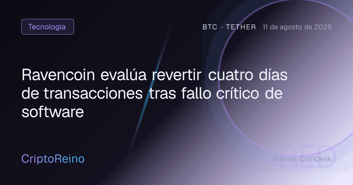 Ravencoin evalúa revertir cuatro días de transacciones tras fallo crítico de software