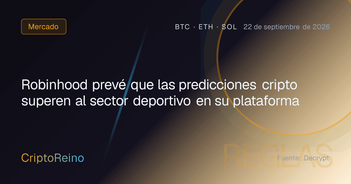 Robinhood prevé que las predicciones cripto superen al sector deportivo en su plataforma