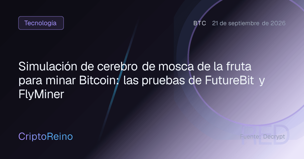Simulación de cerebro de mosca de la fruta para minar Bitcoin: las pruebas de FutureBit y FlyMiner