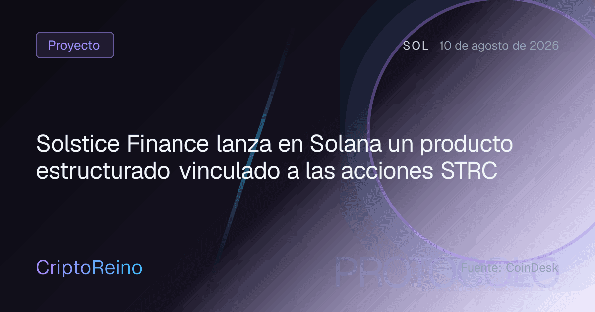 Solstice Finance lanza en Solana un producto estructurado vinculado a las acciones STRC