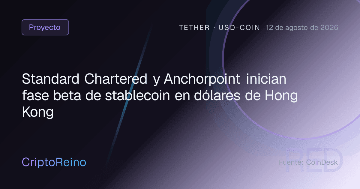 Standard Chartered y Anchorpoint inician fase beta de stablecoin en dólares de Hong Kong