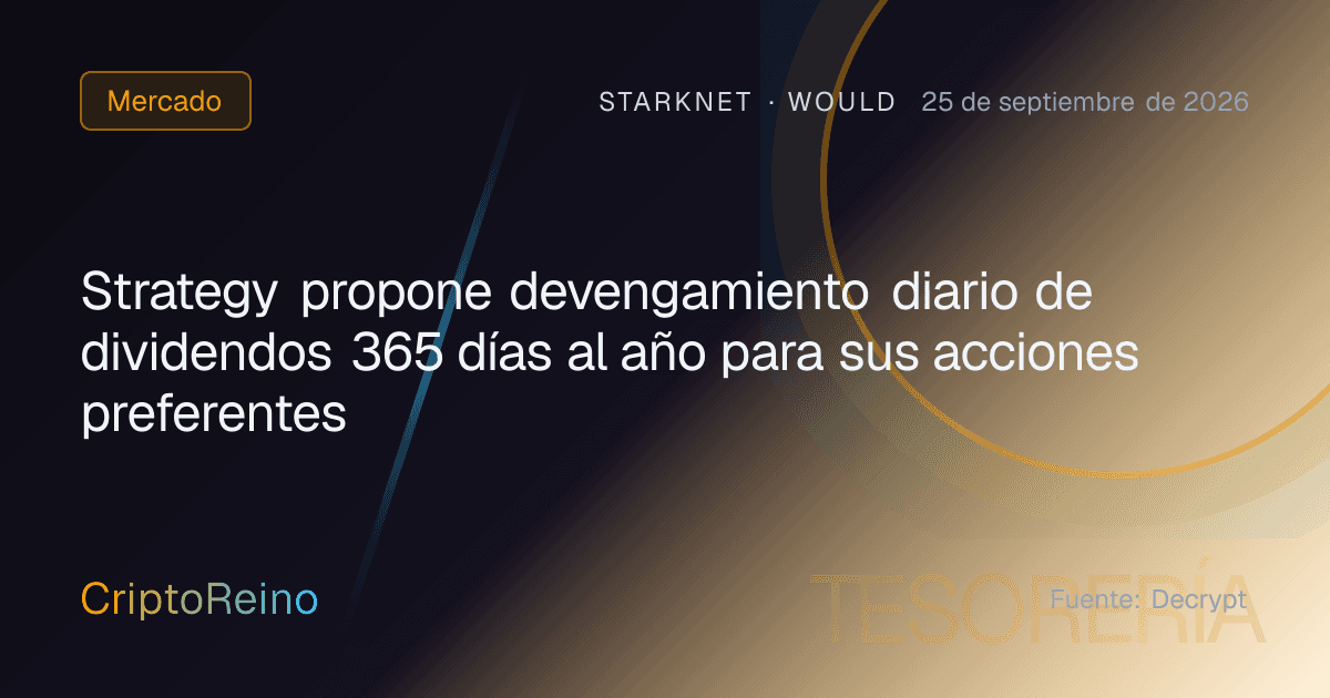 Strategy propone devengamiento diario de dividendos 365 días al año para sus acciones preferentes