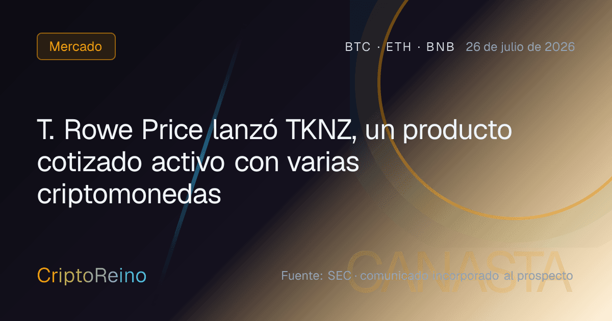T. Rowe Price lanzó TKNZ, un producto cotizado activo con varias criptomonedas