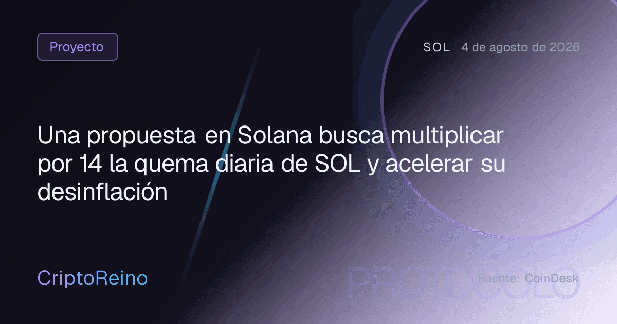 Una propuesta en Solana busca multiplicar por 14 la quema diaria de SOL y acelerar su desinflación