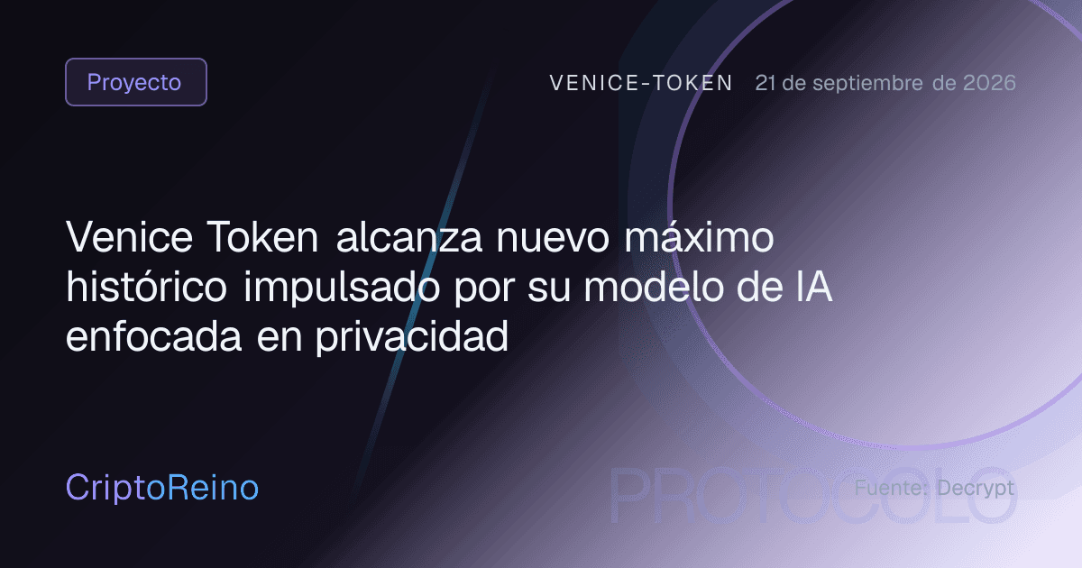 Venice Token alcanza nuevo máximo histórico impulsado por su modelo de IA enfocada en privacidad